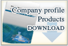 Company profile Products DOWNLOAD